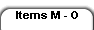 Items M - O